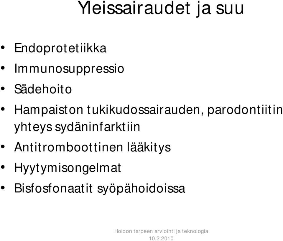 tukikudossairauden, parodontiitin yhteys