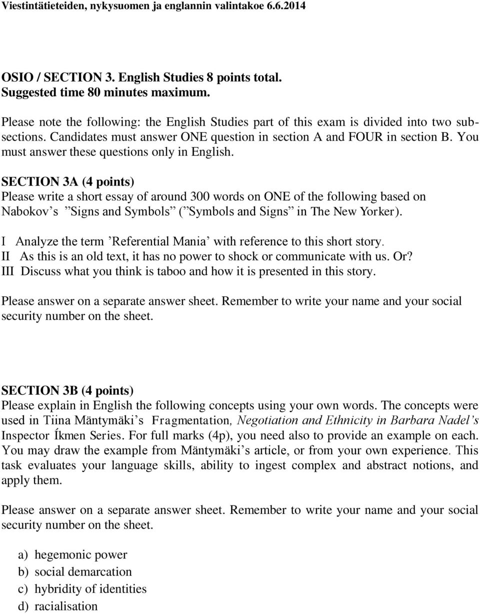 SECTION 3A (4 points) Please write a short essay of around 300 words on ONE of the following based on Nabokov s Signs and Symbols ( Symbols and Signs in The New Yorker).