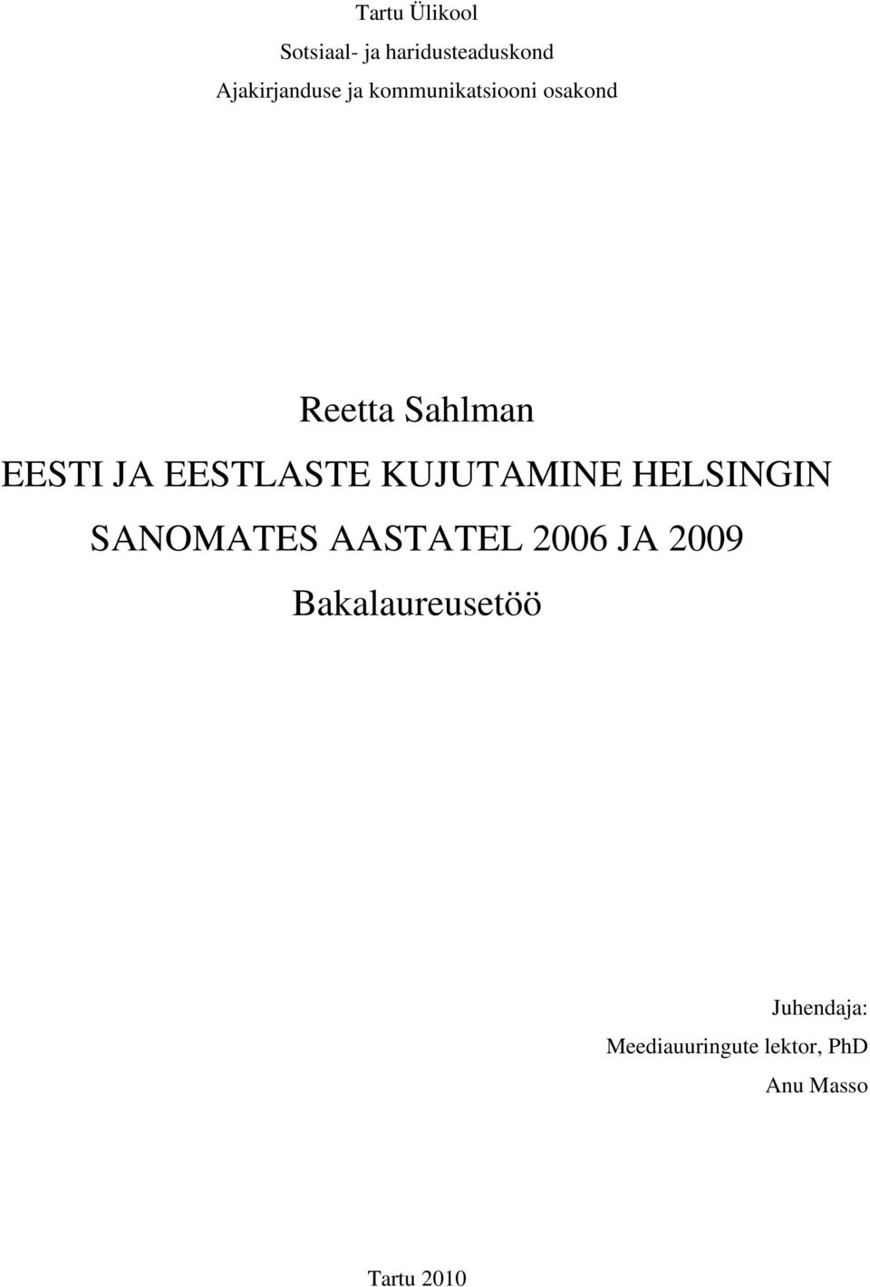 KUJUTAMINE HELSINGIN SANOMATES AASTATEL 2006 JA 2009