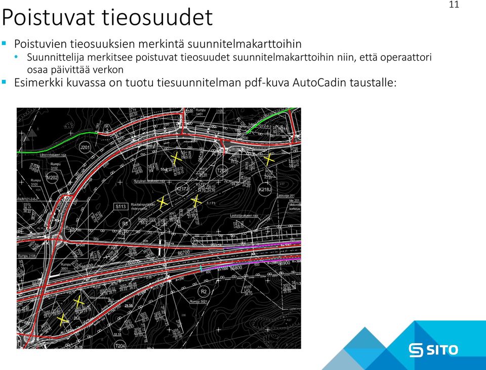 tieosuudet suunnitelmakarttoihin niin, että operaattori osaa