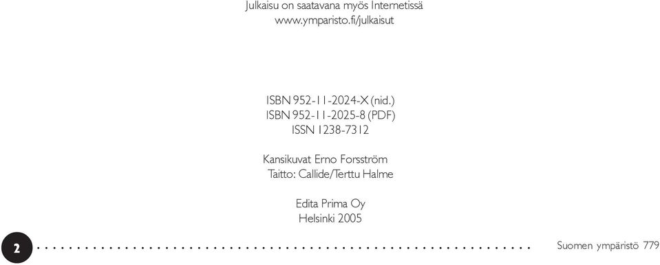 ) ISBN 952-11-2025-8 (PDF) ISSN 1238-7312 Kansikuvat Erno