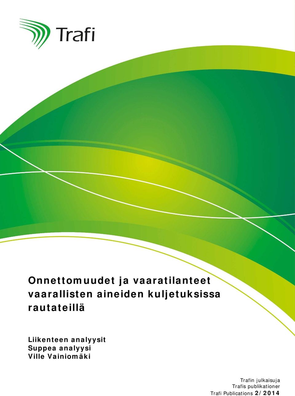 analyysit Suppea analyysi Ville Vainiomäki Trafin