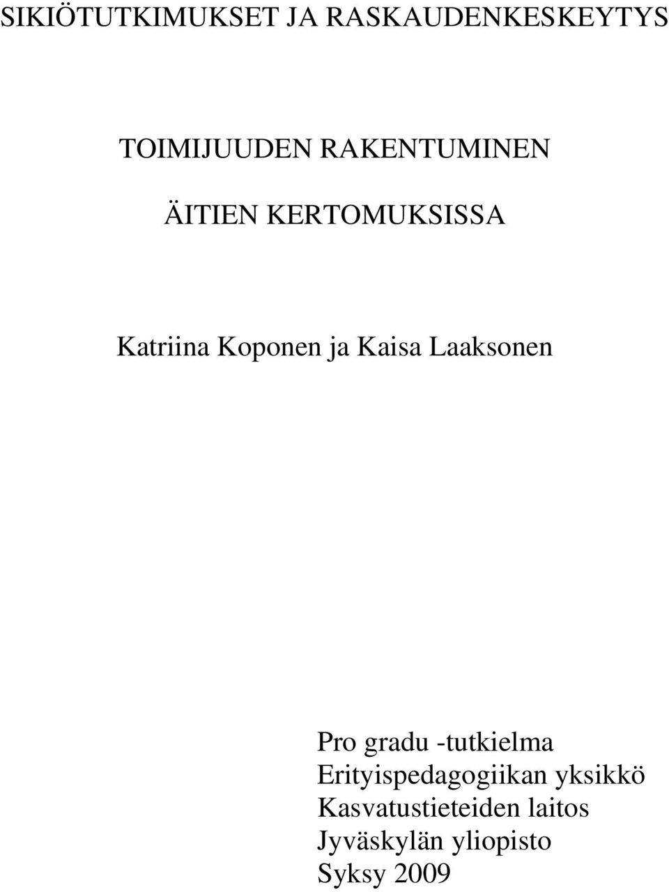 Kaisa Laaksonen Pro gradu -tutkielma Erityispedagogiikan
