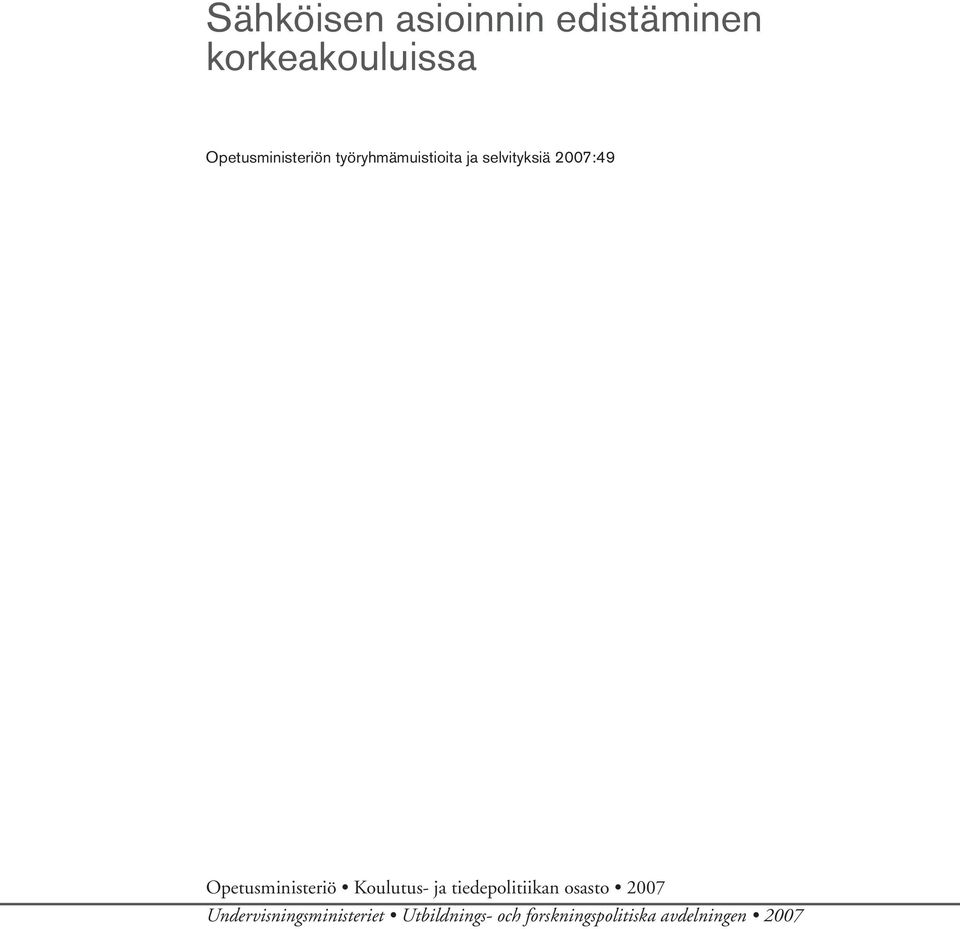 Opetusministeriö Koulutus ja tiedepolitiikan osasto 2007