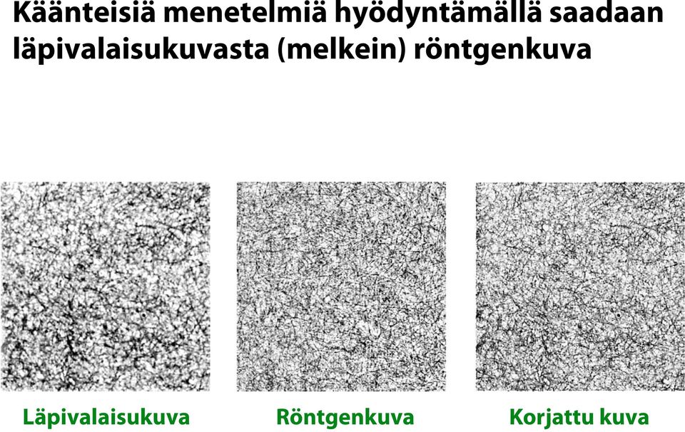 läpivalaisukuvasta (melkein)