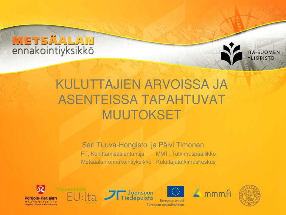 FT, Kehittämisasiantuntija MMT,