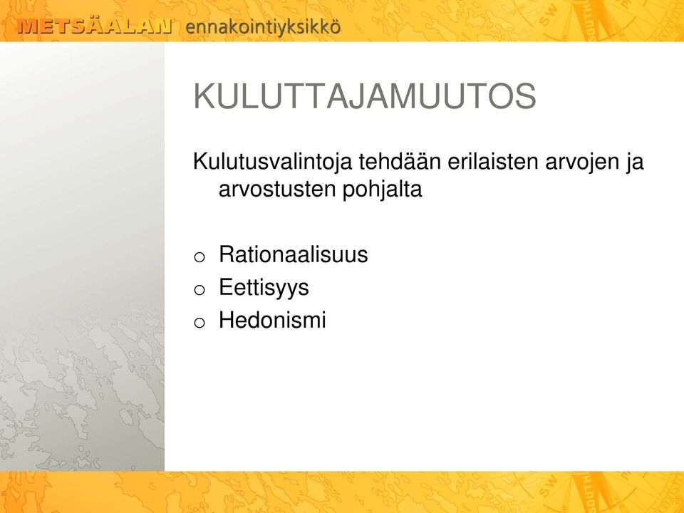 erilaisten arvojen ja