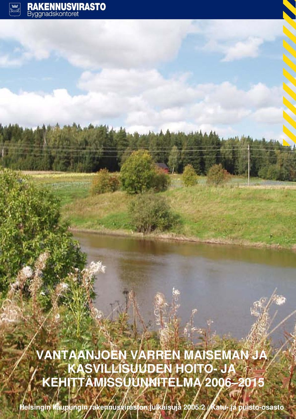 KEHITTÄMISSUUNNITELMA 2006 2015 Helsingin