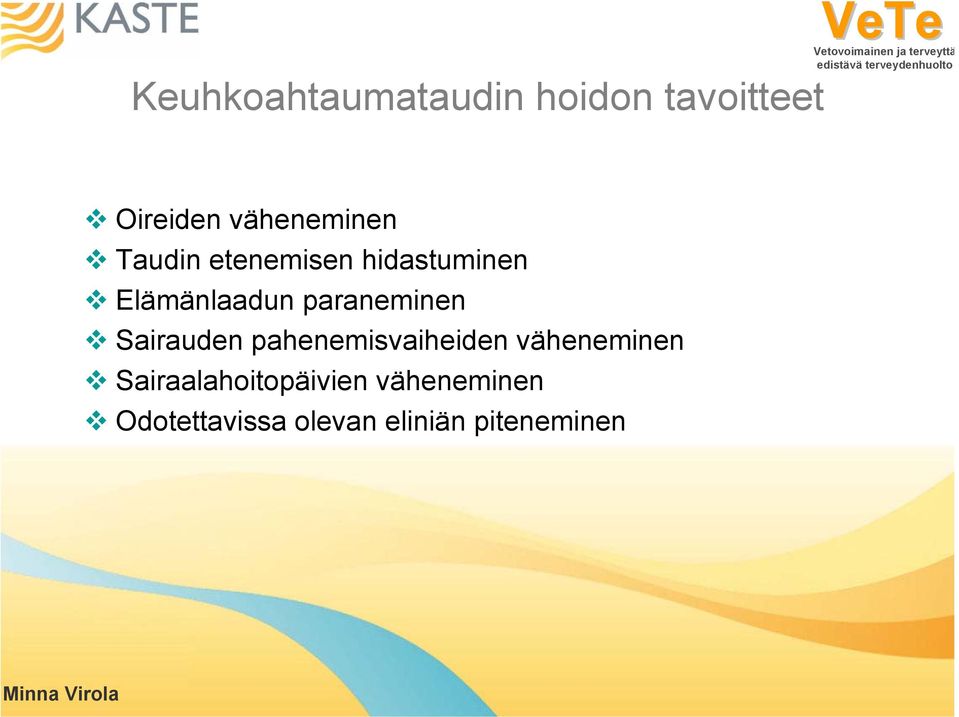 Sairauden pahenemisvaiheiden väheneminen