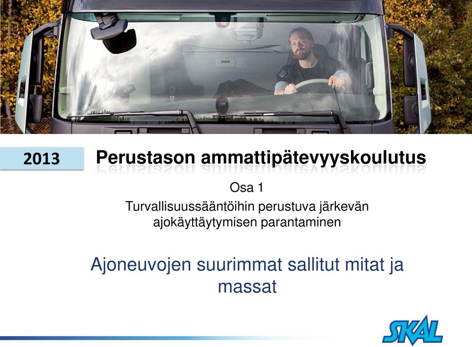 järkevän ajokäyttäytymisen parantaminen