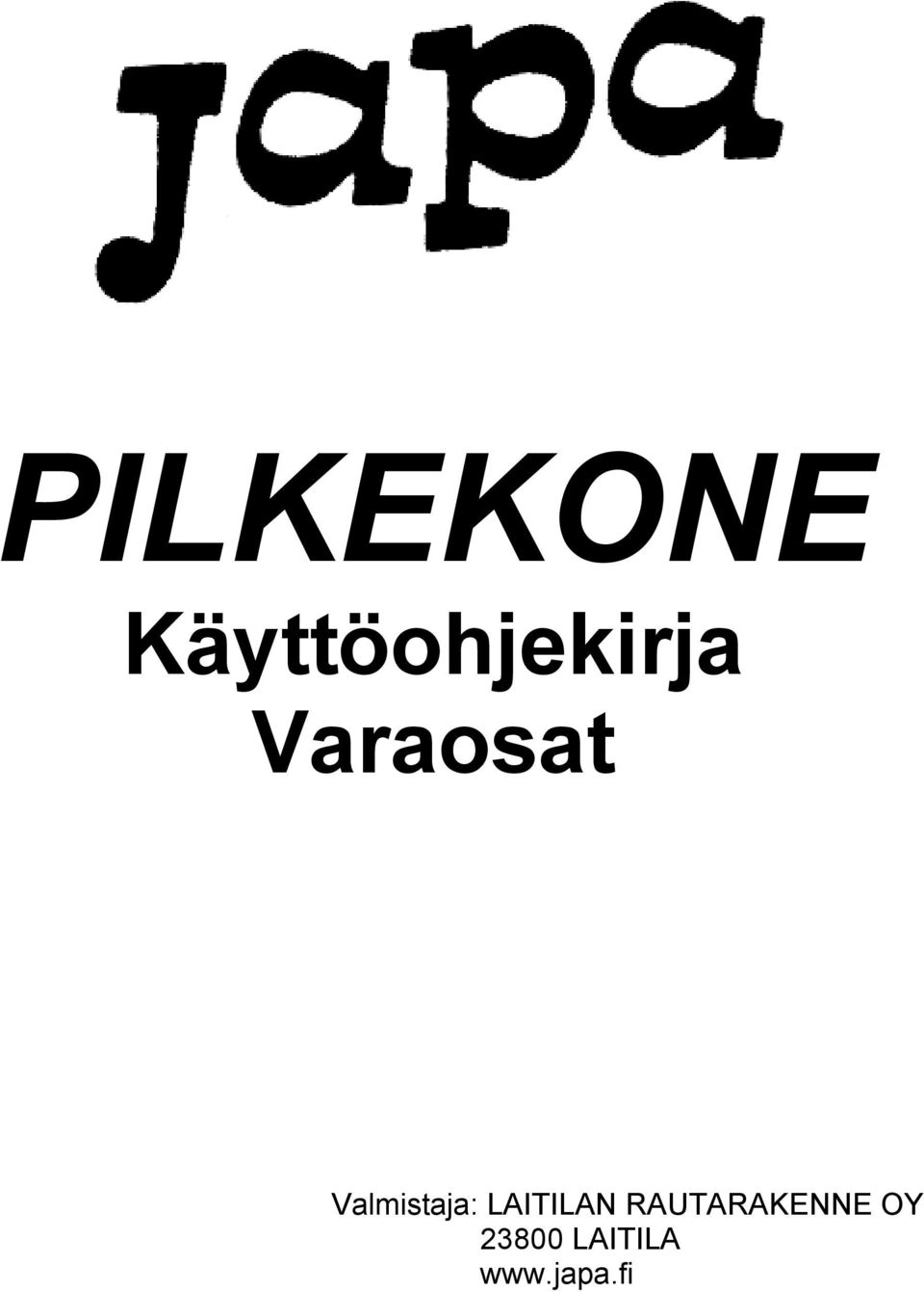 Valmistaja: LAITILAN
