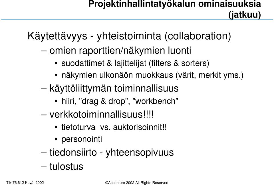 muokkaus (värit, merkit yms.