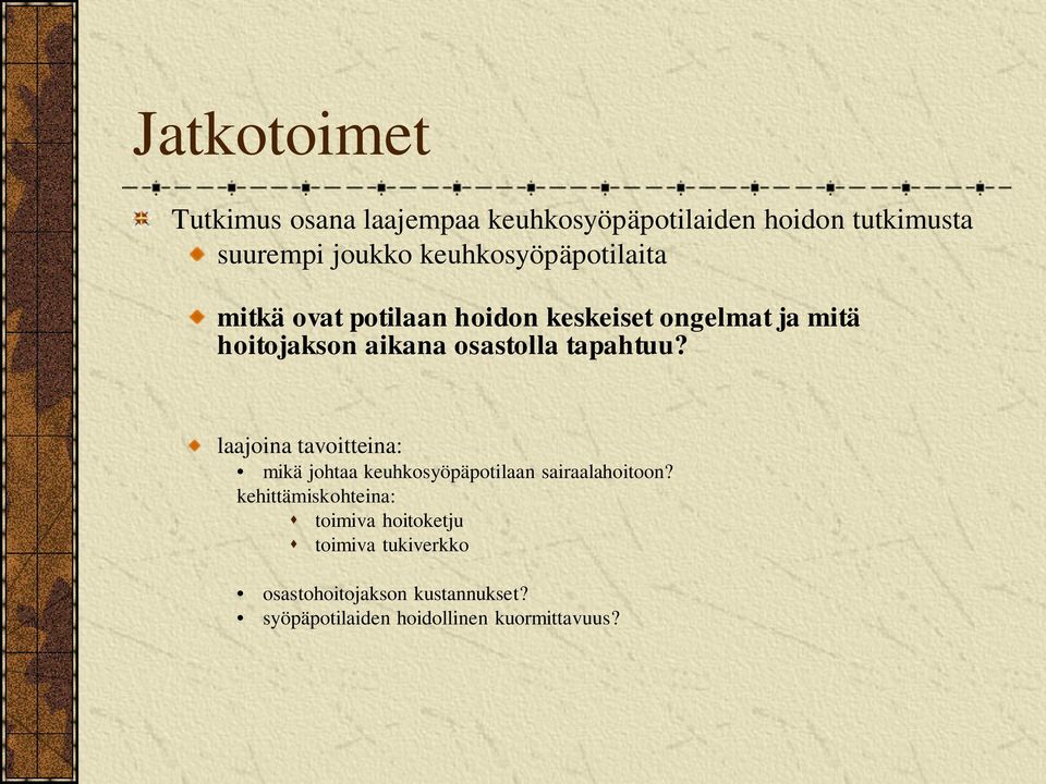 osastolla tapahtuu? laajoina tavoitteina: mikä johtaa keuhkosyöpäpotilaan sairaalahoitoon?