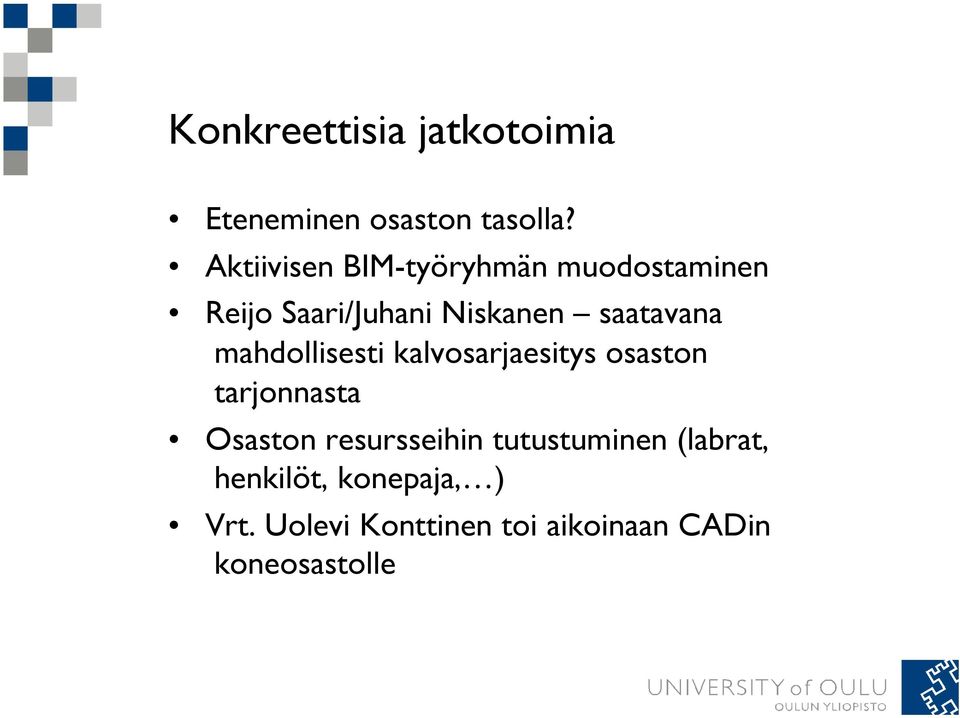 saatavana mahdollisesti kalvosarjaesitys osaston tarjonnasta Osaston