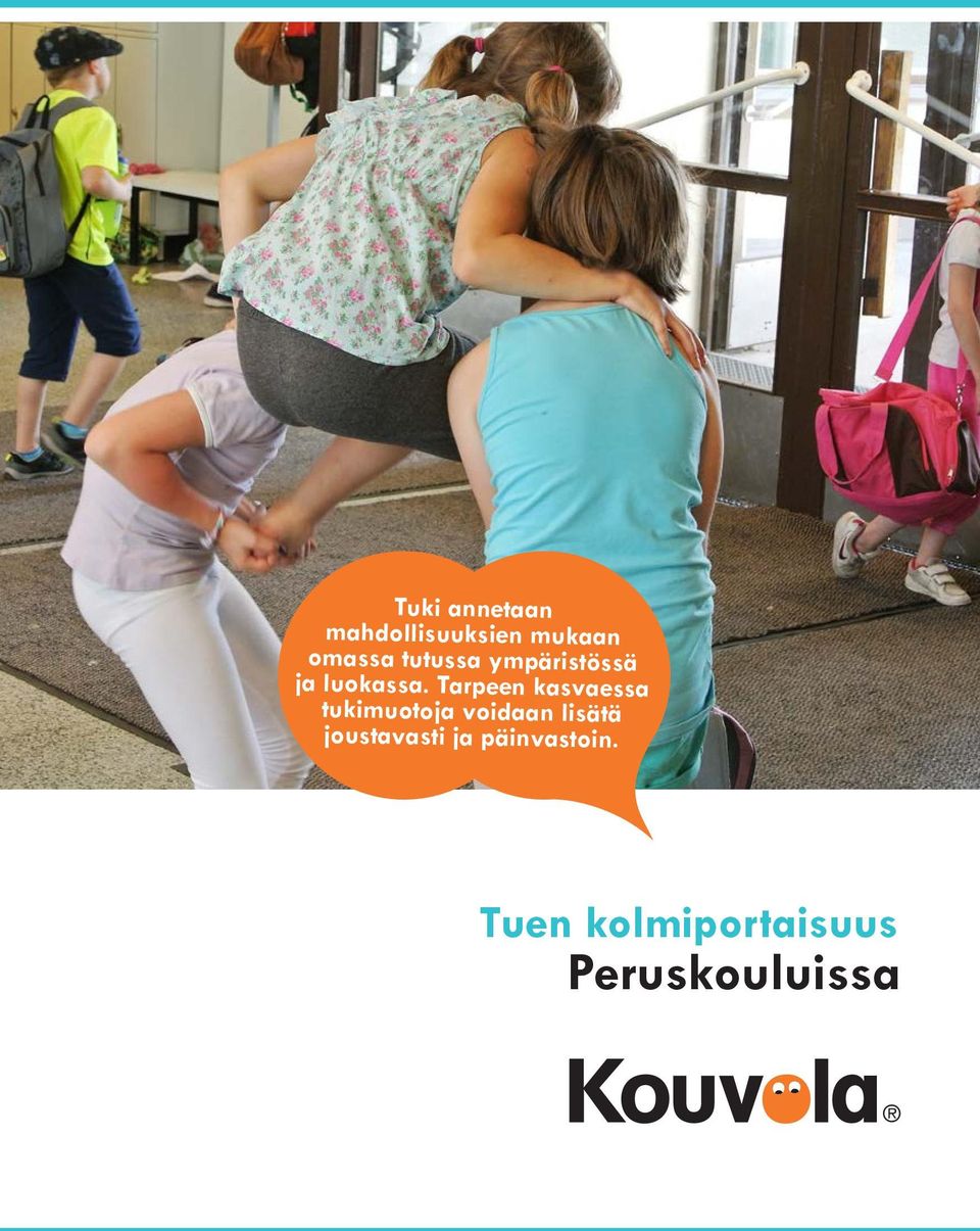 Tarpeen kasvaessa tukimuotoja voidaan lisätä