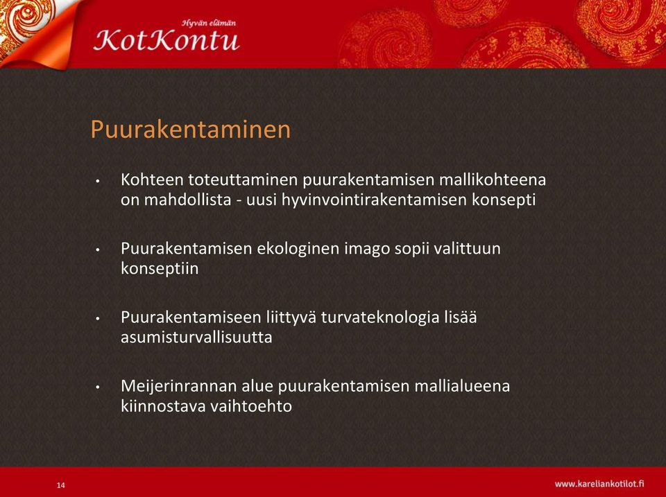 imago sopii valittuun konseptiin Puurakentamiseen liittyvä turvateknologia lisää