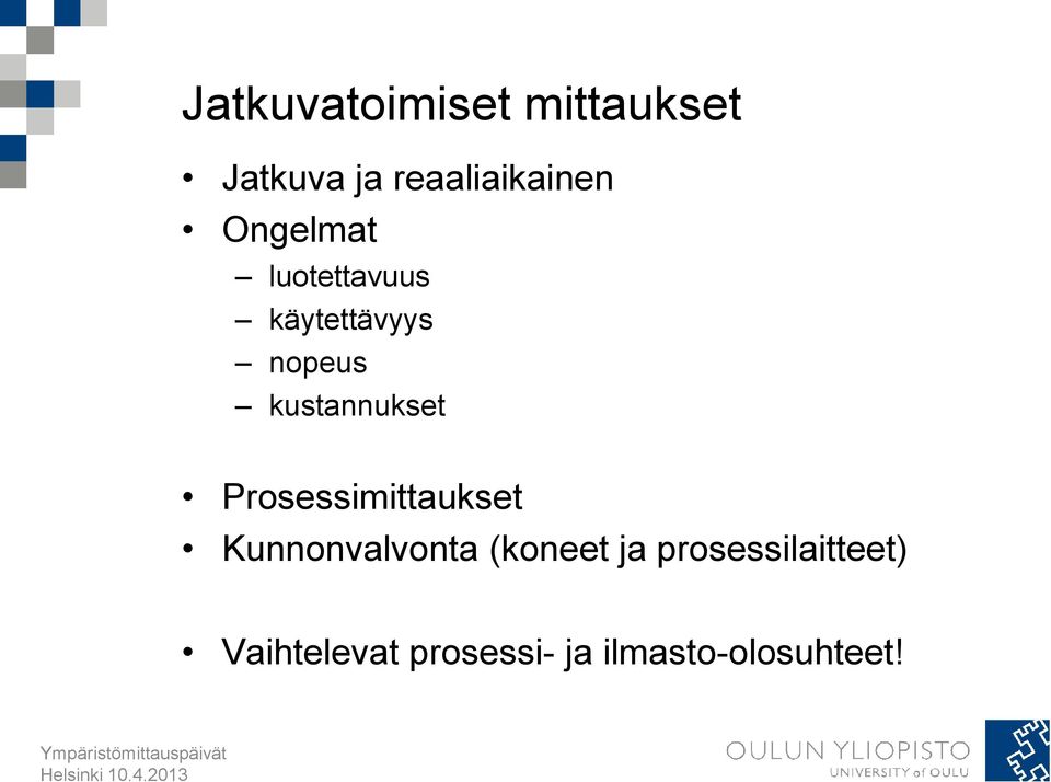 kustannukset Prosessimittaukset Kunnonvalvonta