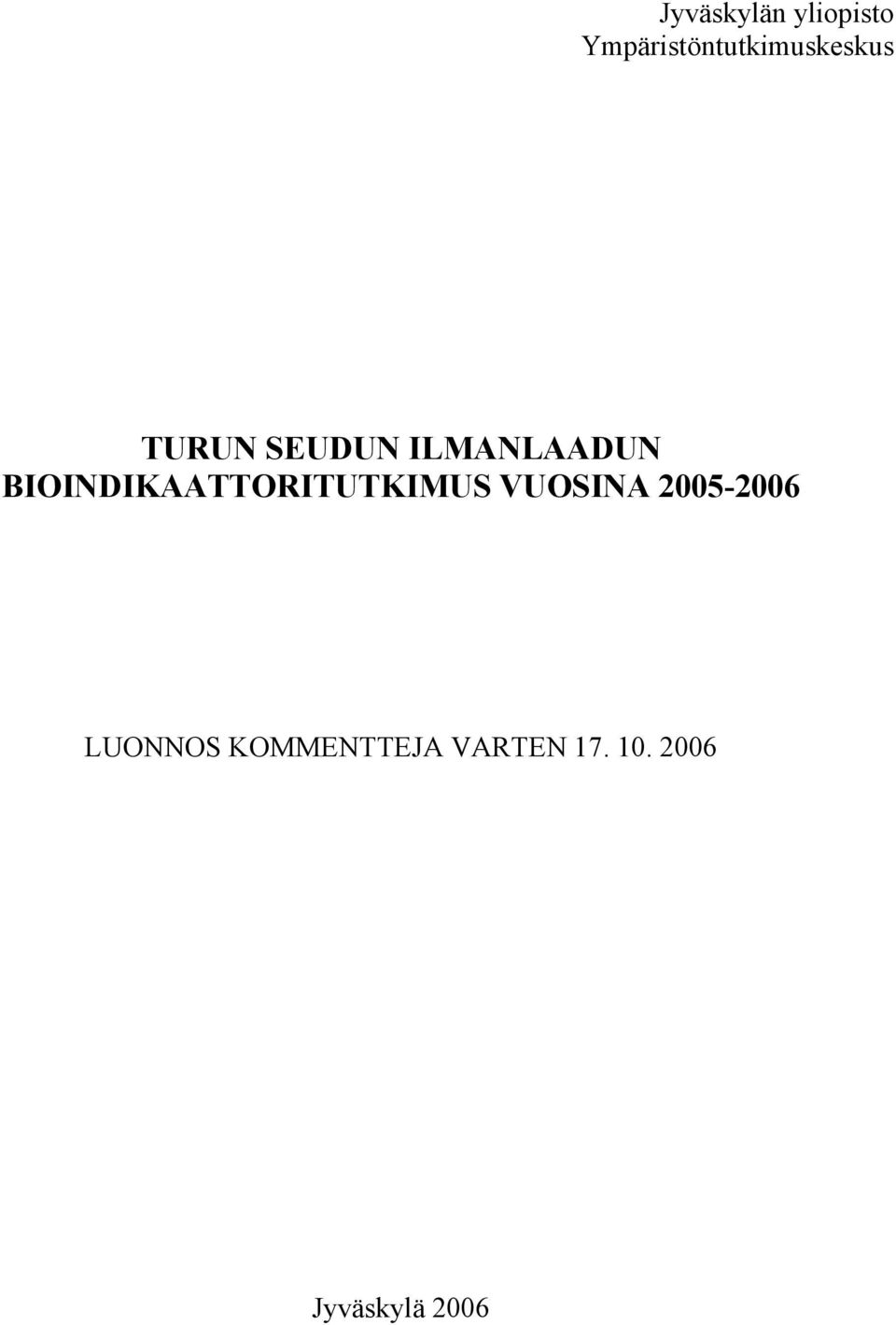 ILMANLAADUN BIOINDIKAATTORITUTKIMUS