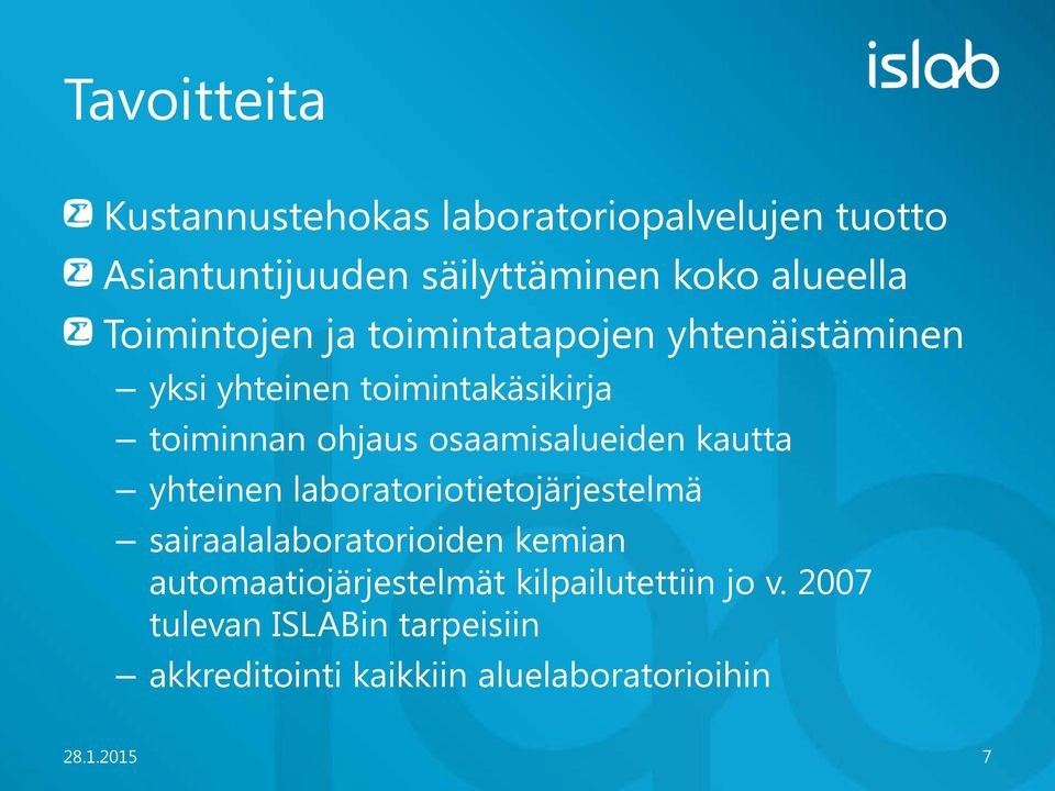 osaamisalueiden kautta yhteinen laboratoriotietojärjestelmä sairaalalaboratorioiden kemian