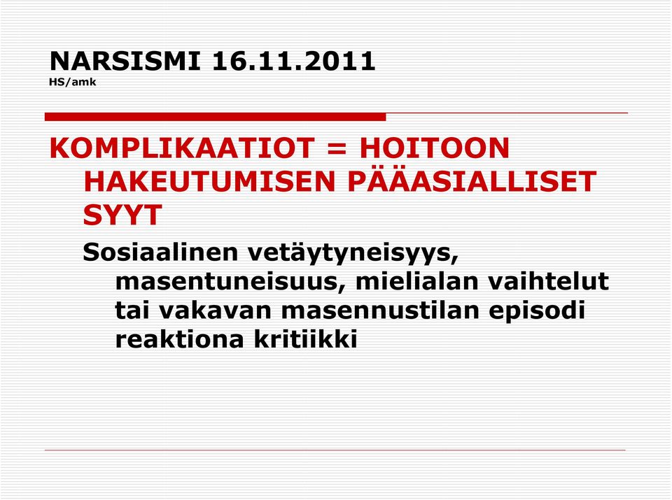 vetäytyneisyys, masentuneisuus, mielialan