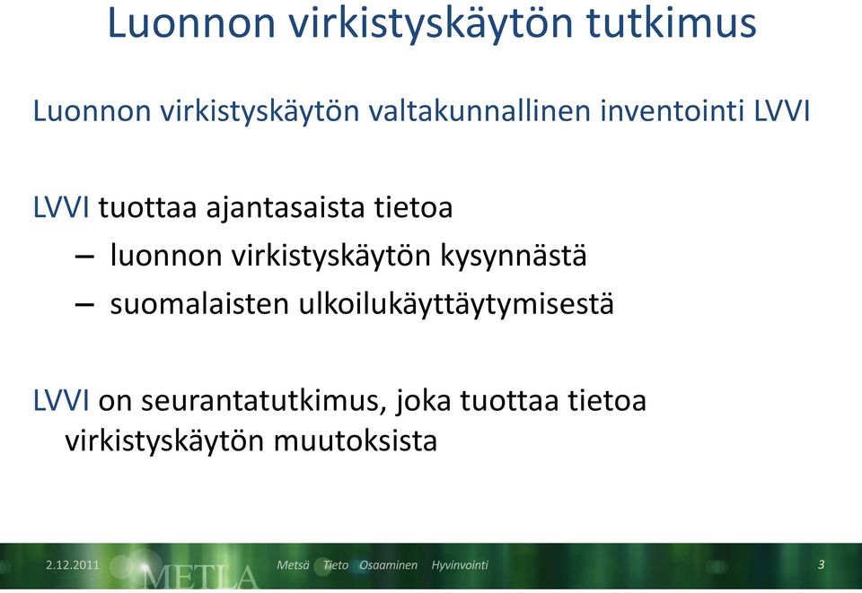 luonnon virkistyskäytön kysynnästä suomalaisten