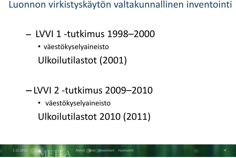 väestökyselyaineisto Ulkoilutilastot (2001)