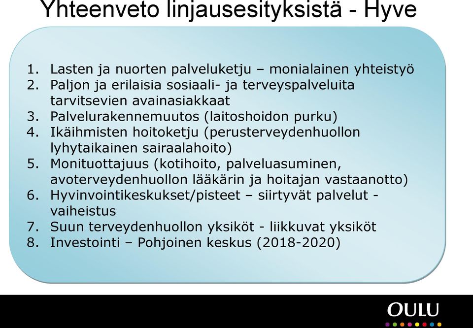 Ikäihmisten hoitoketju (perusterveydenhuollon lyhytaikainen sairaalahoito) 5.