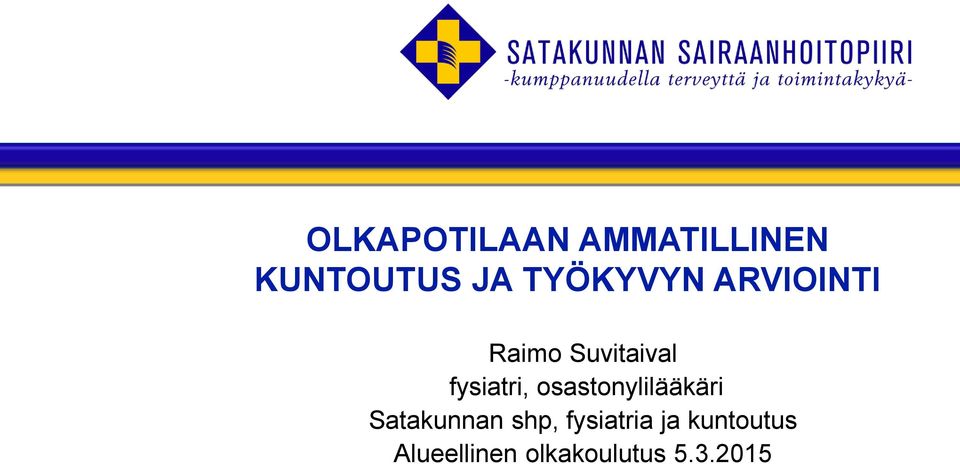 fysiatri, osastonylilääkäri Satakunnan shp,