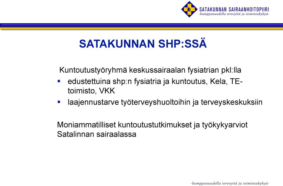 TEtoimisto, VKK laajennustarve työterveyshuoltoihin ja