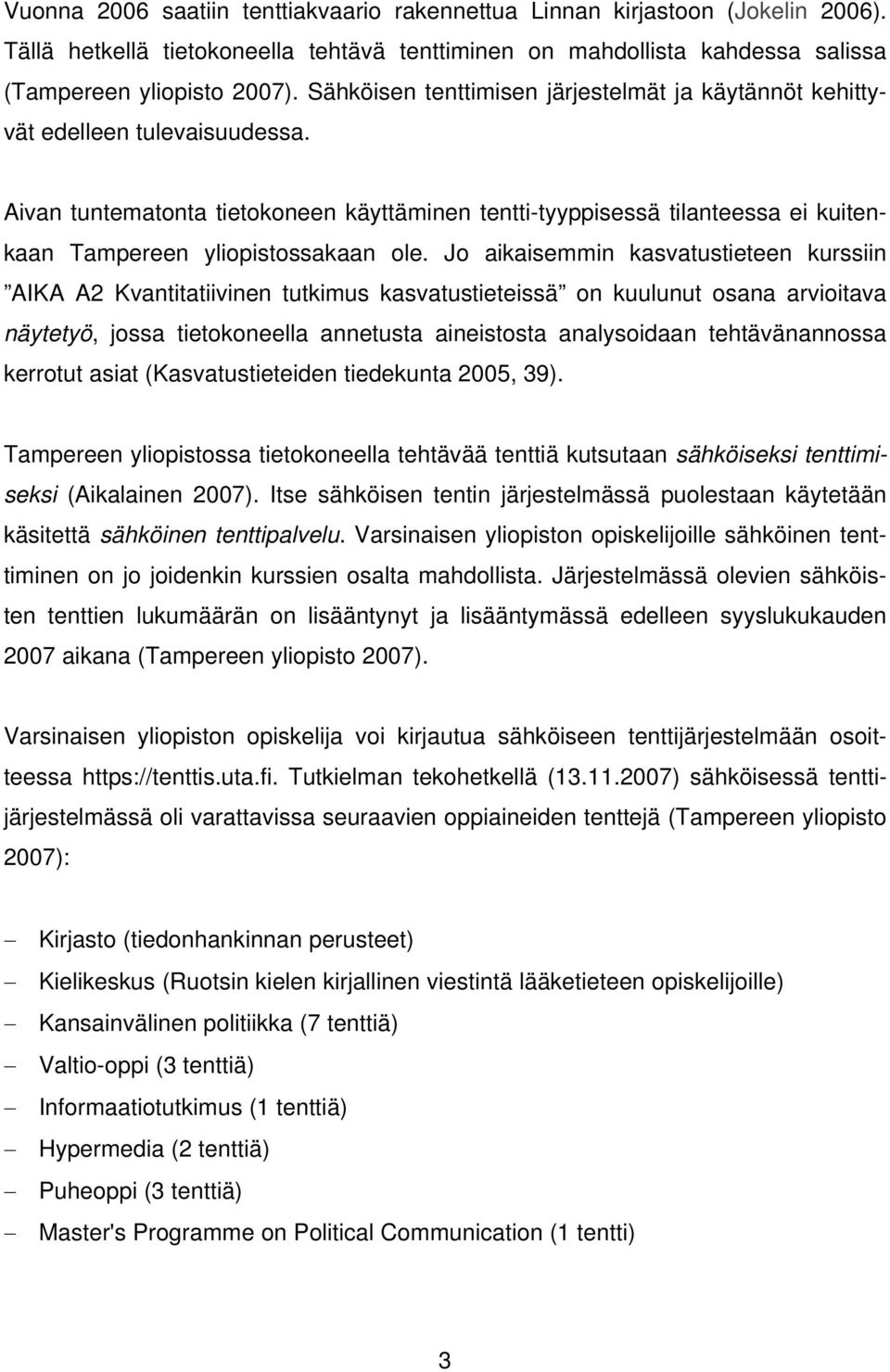 Tietokoneella tehtävä tentti Tampereen yliopiston avoimessa yliopistossa -  PDF Free Download