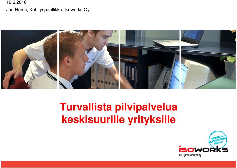 Isoworks Oy Turvallista