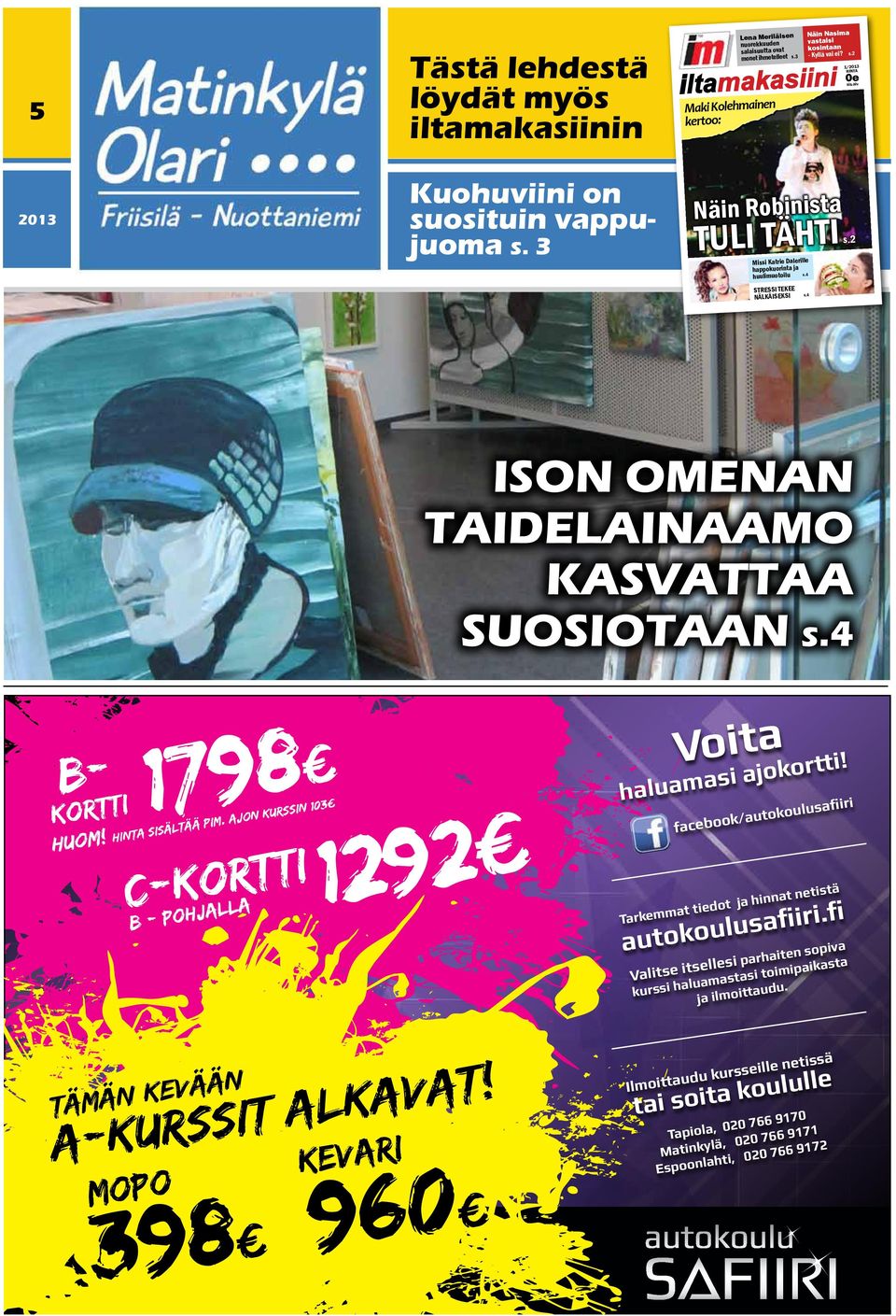 4 8 9 17 i 2 9 r 12 C-Ko B-i kor ajon ää pim. a sisäl in HUOM! h kurssin 103 lla ja B - poh Voii ajaokori! s haluama fiiri koulusa k/auo faceboo neisä a ja hinn a iedo i.