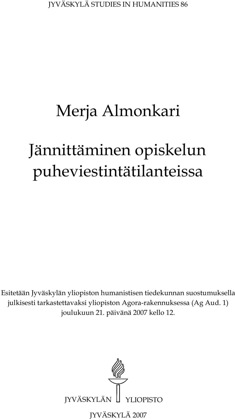 tiedekunnan suostumuksella julkisesti tarkastettavaksi yliopiston