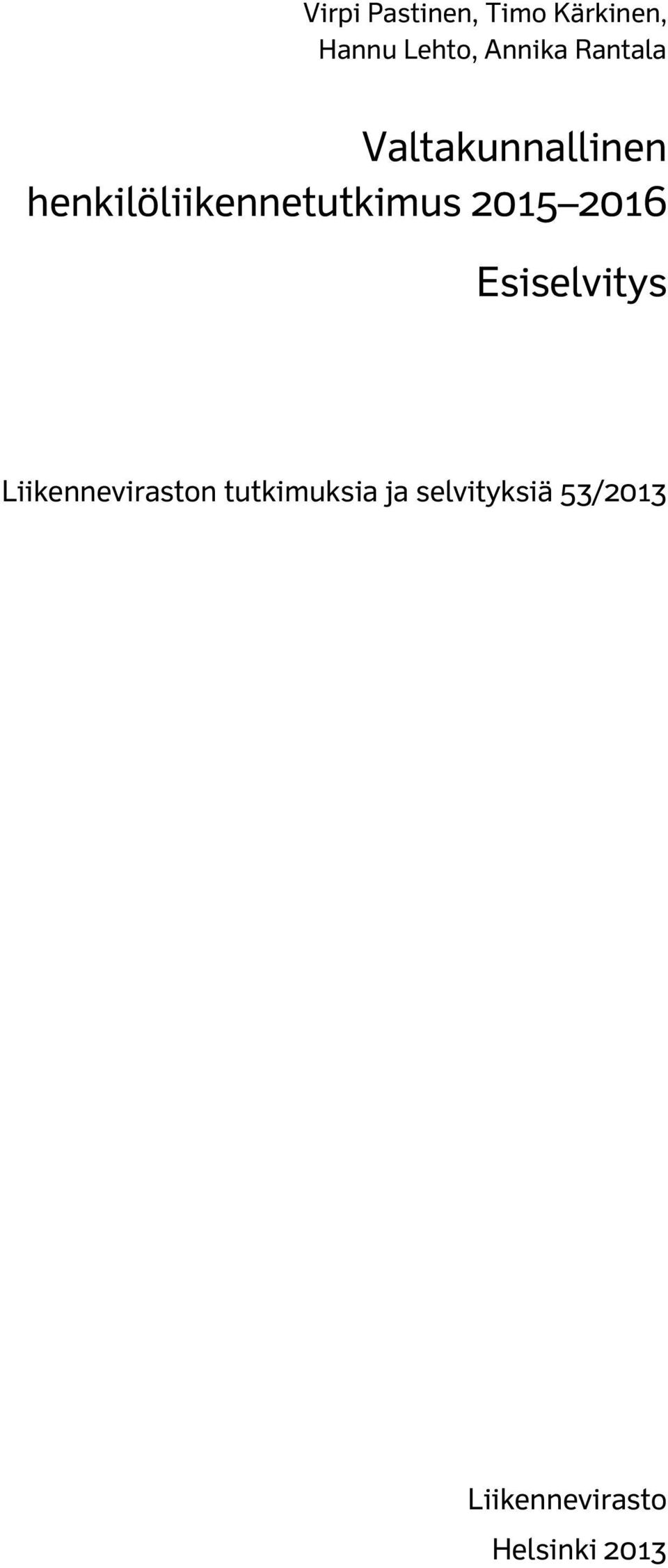 2015 2016 Esiselvitys Liikenneviraston tutkimuksia