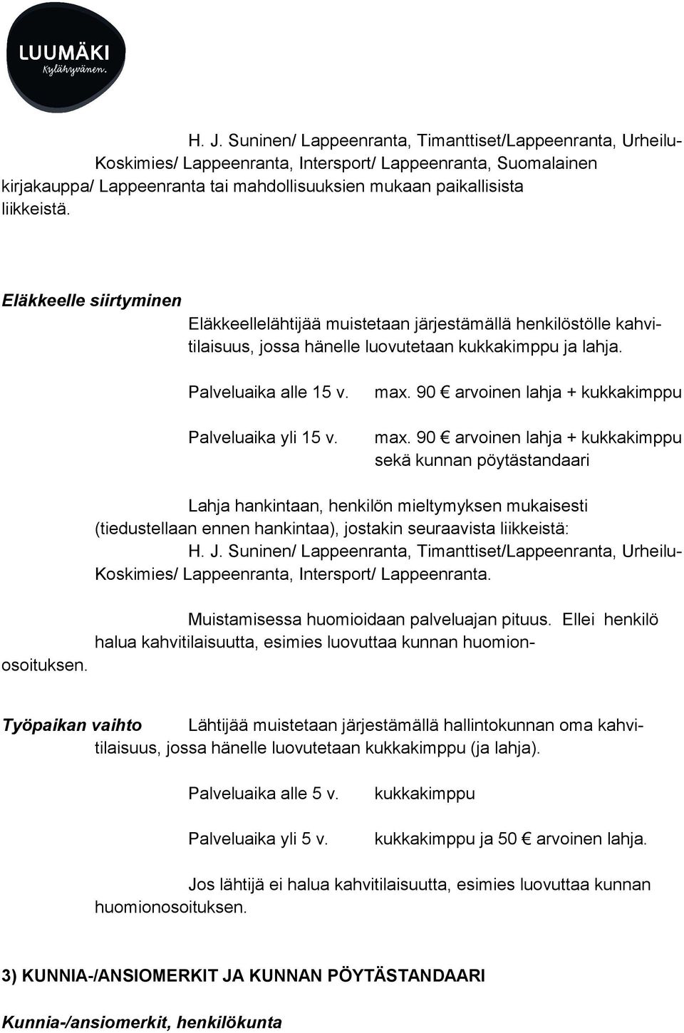 Palveluaika yli 15 v. max. 90 arvoinen lahja + kukkakimppu max.