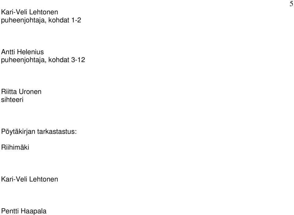 Riitta Uronen sihteeri Pöytäkirjan