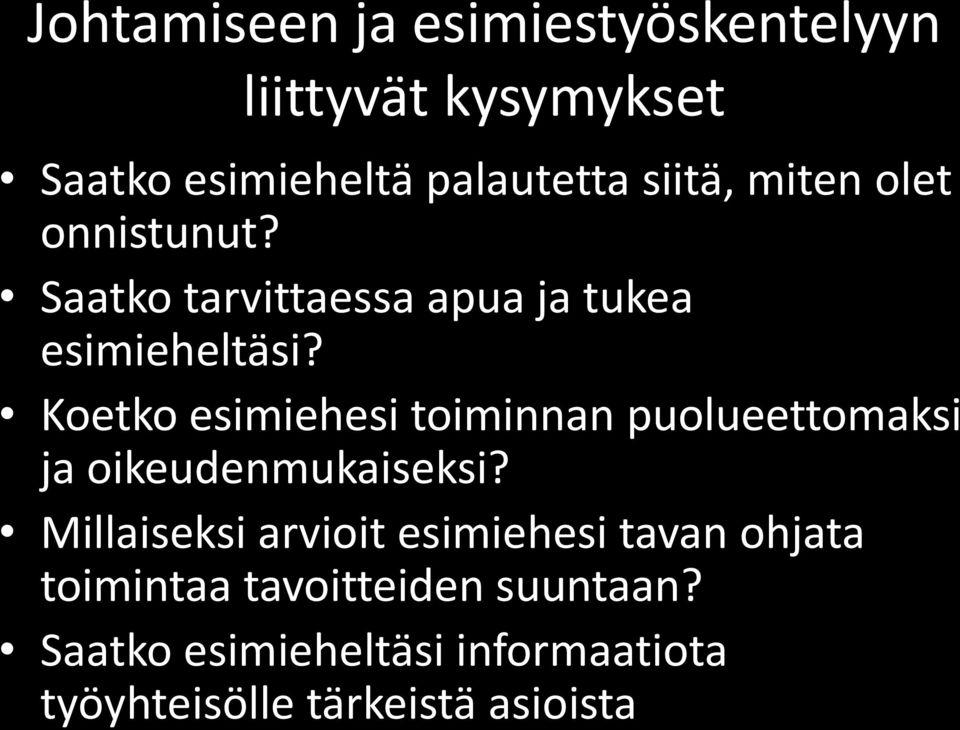 Koetko esimiehesi toiminnan puolueettomaksi ja oikeudenmukaiseksi?