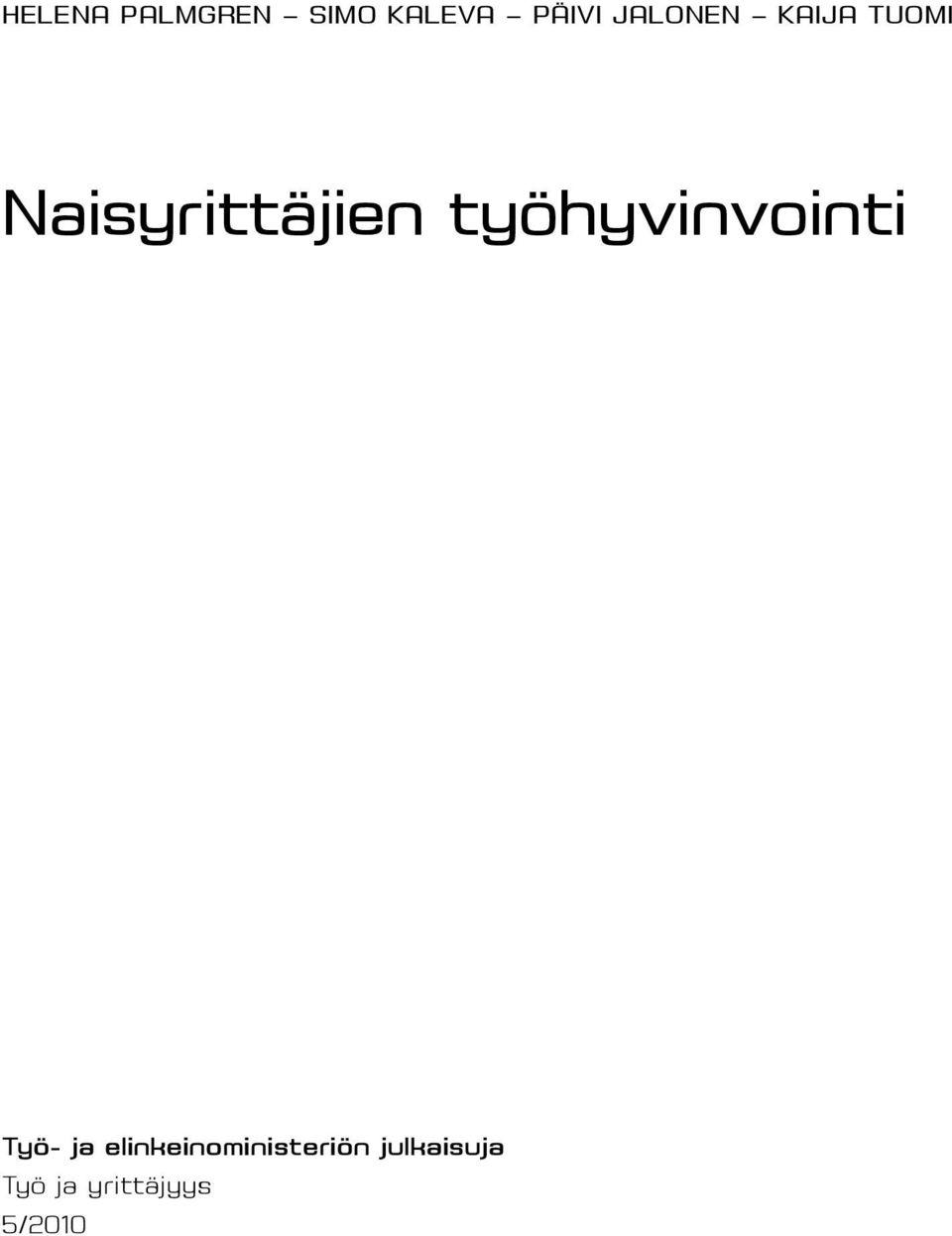 työhyvinvointi Työ- ja