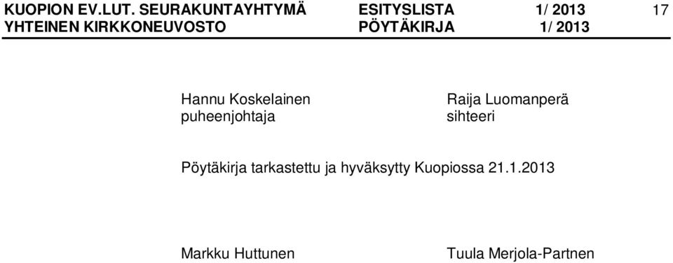 tarkastettu ja hyväksytty Kuopiossa 21.