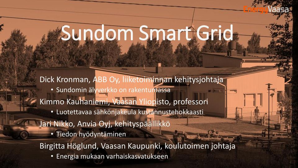 sähkönjakeula kustannustehokkaasti Jari Nikko, Anvia Oyj, kehityspäällikkö Tiedon
