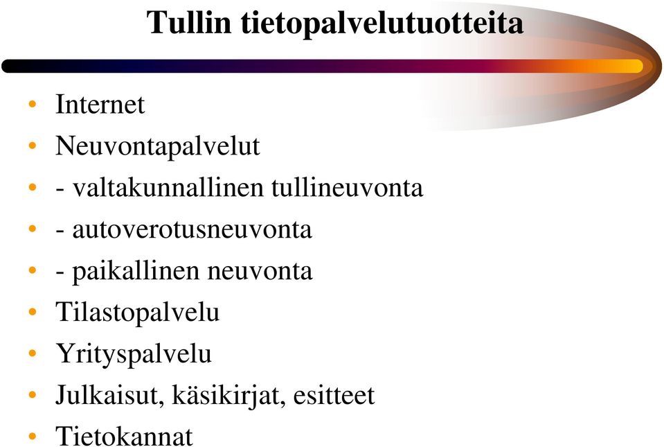 autoverotusneuvonta - paikallinen neuvonta