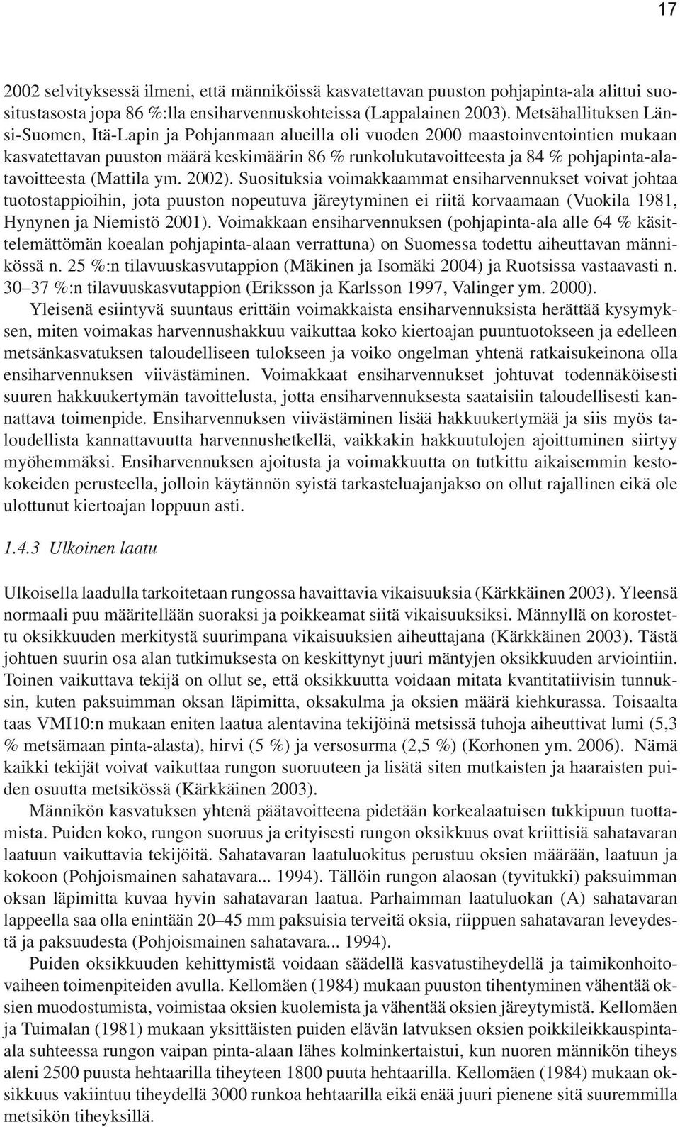pohjapinta-alatavoitteesta (Mattila ym. 2002).