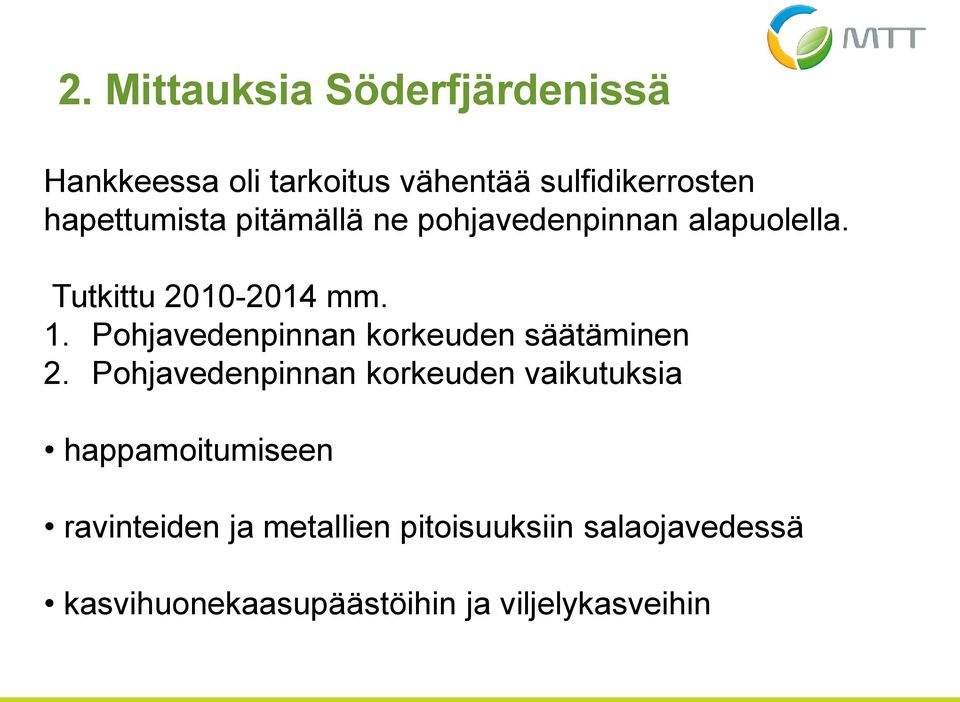 Pohjavedenpinnan korkeuden säätäminen 2.