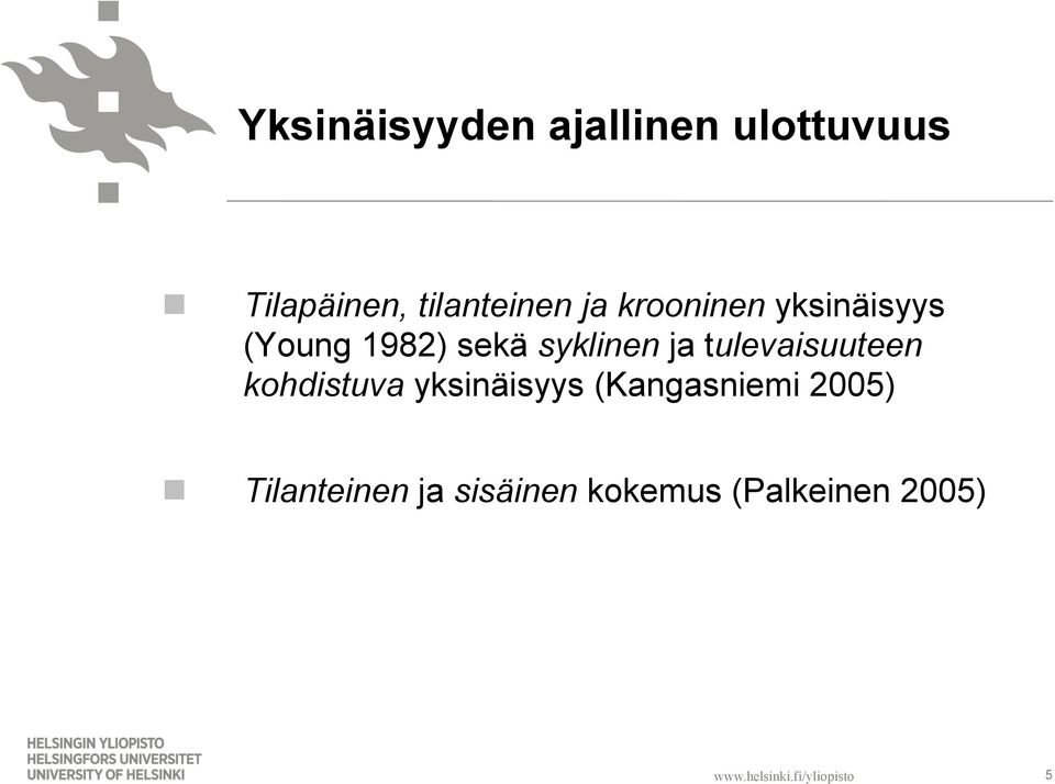 tulevaisuuteen kohdistuva yksinäisyys (Kangasniemi 2005) n