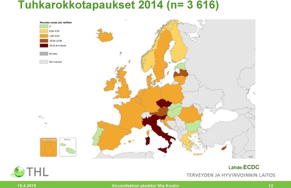 Lähde:ECDC 15.4.