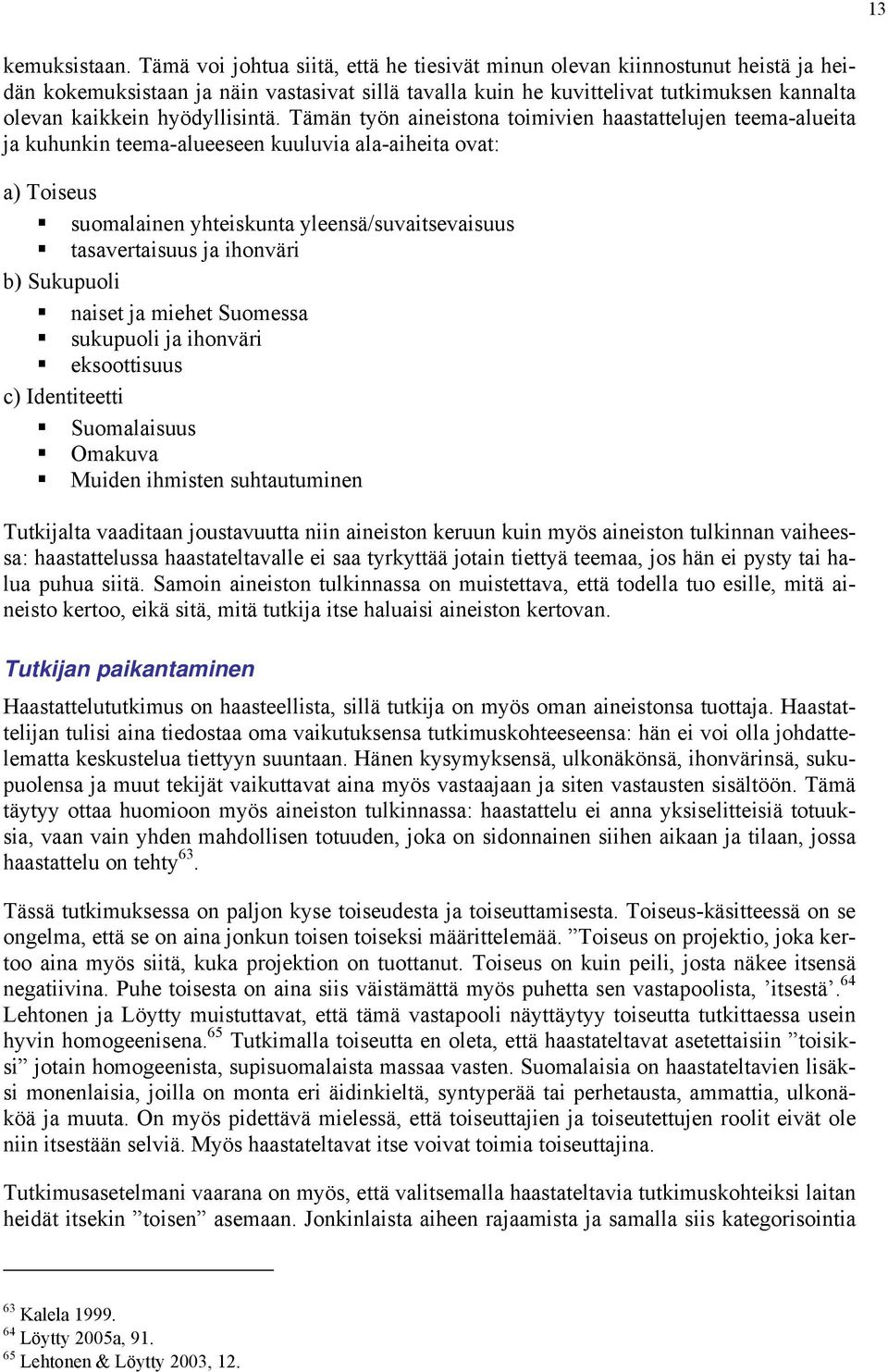 Aasian mies valkoinen nais suku puoliNuoret teini-ikäiset isot kalut