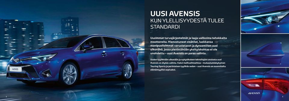 unohdettu uusi Avensis on paras valinta.