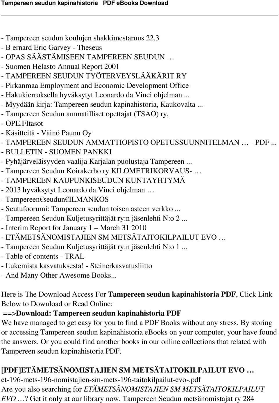 Office - Hakukierroksella hyväksytyt Leonardo da Vinci ohjelman... - Myydään kirja: Tampereen seudun kapinahistoria, Kaukovalta... - Tampereen Seudun ammatilliset opettajat (TSAO) ry, - OPE.