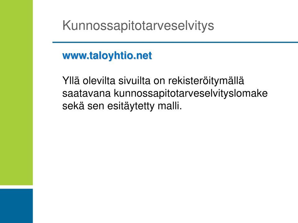 rekisteröitymällä saatavana