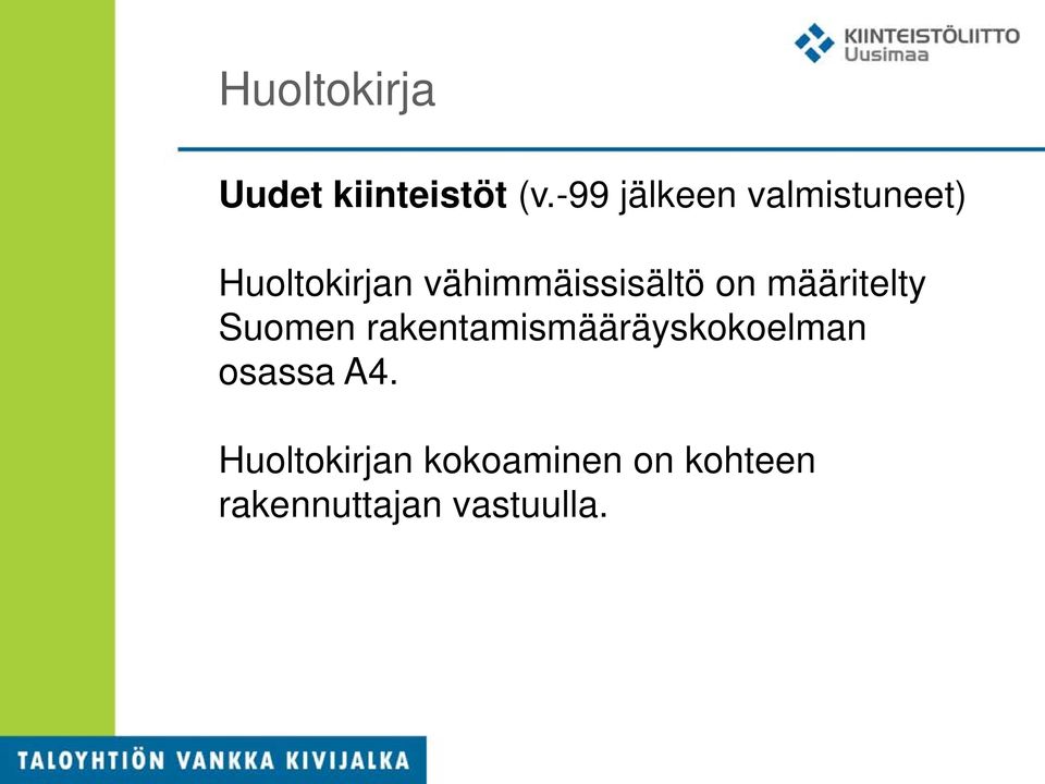 vähimmäissisältö on määritelty Suomen